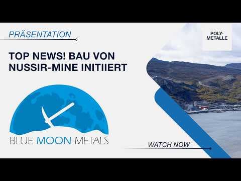 Blue Moon Metals verkündet Investitionsentscheidung für den Bau seines Nussir-Projektes