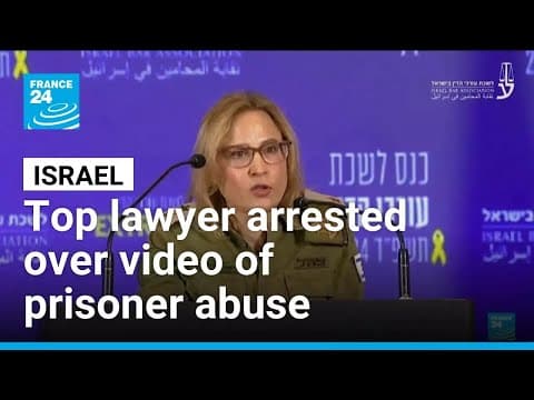 Former top lawyer of Israeli army arrested for leaking video of prisoner abuse • FRANCE 24 English