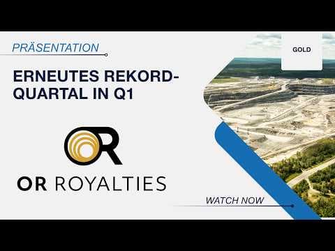 OR Royalties: Rekordquartal mit $ 102,8 Mio. Umsatz, höhere Dividende und Update zu Projekten