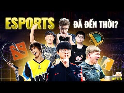 Sự bùng nổ của Esports - Từ trò chơi giải trí đến ngành công nghiệp tỷ đô | Baram01 | Thế Giới