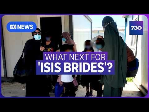 The 'ISIS brides' and their children arrive in Australia | 7.30