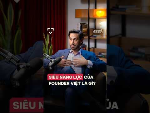 Siêu năng lực của Founders Việt là gì?