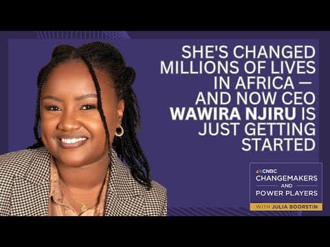 She's changed millions of lives in Africa — and now CEO Wawira Njiru is just getting started