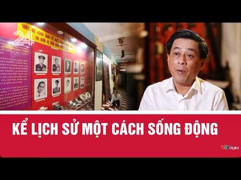 Kể lịch sử một cách sống động | VTV24