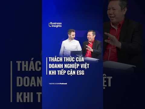 Thách thức của doanh nghiệp Việt khi tiếp cận ESG | Greennovate SS2 #4
