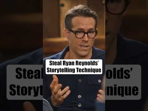 Steal Ryan Reynolds' Storytelling Technique