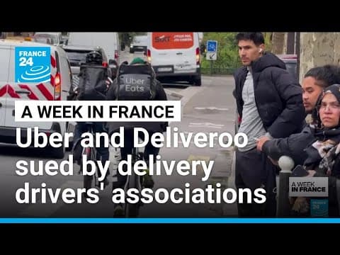 Four delivery drivers' associations sue Uber and Deliveroo for human trafficking • FRANCE 24