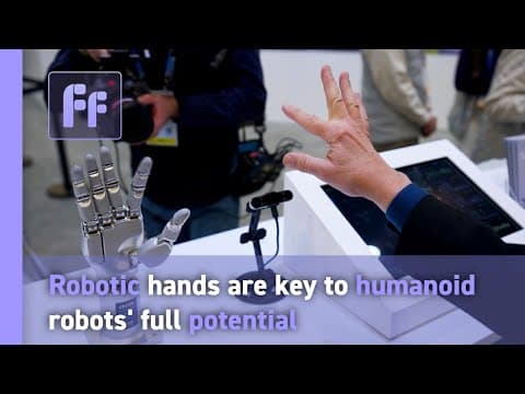 Robotic hands are key to humanoid robots' full potential