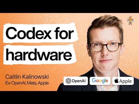 Why we’re at the beginning of the AI hardware boom | Caitlin Kalinowski (ex–OpenAI, Meta, Apple)