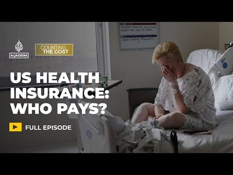 Should the US fund health insurance or leave it to the market? | Counting the Cost