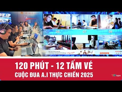 120 phút - 12 tấm vé: Cuộc đua  AI Thực chiến 2025 | VTV24