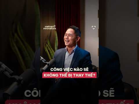 Công việc nào sẽ không thể bị thay thế?