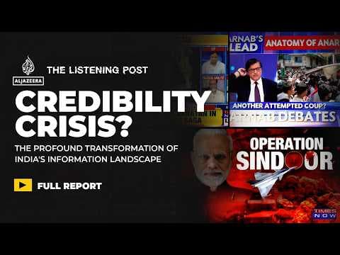 "More noise, less information" Indian media's credibility crisis | The Listening Post