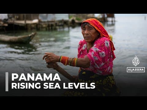 Rising sea levels force Panama's island residents to move to mainland