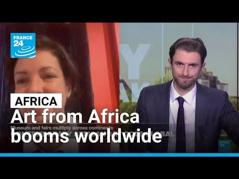 Art from Africa booms worldwide: Analysis with Marie-Cécile Zinsou • FRANCE 24 English