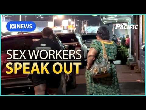 Sex worker's voices missing from PNG’s HIV crisis | The Pacific
