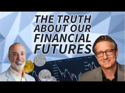The Truth About Our Financial Futures