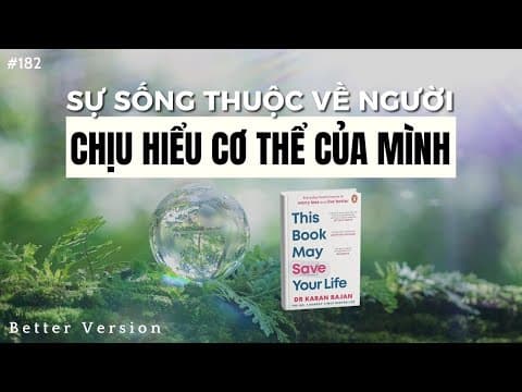 Sự sống thuộc về người chịu hiểu cơ thể của mình | This Book May Save Your Life | Better Version