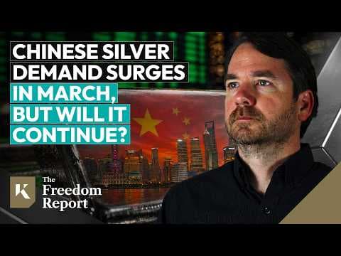 Chinese Silver Demand Surges in March, But Will it Continue? - The Freedom Report