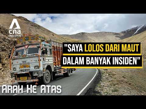 Supir Truk Asia Membuat Pengantaran di Jalan Paling Bahaya Dunia - Bagian 3 | Arah Ke Atas | CNA.id.