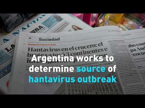 Argentina works to determine source of hantavirus outbreak
