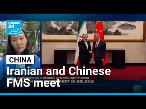Iranian and Chinese FMS meet as Beijing urges countries to maintain ceasefire • FRANCE 24 English