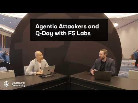 Agentic Attackers, LLM Leaderboards, and Q-Day: A Conversation with F5 Labs