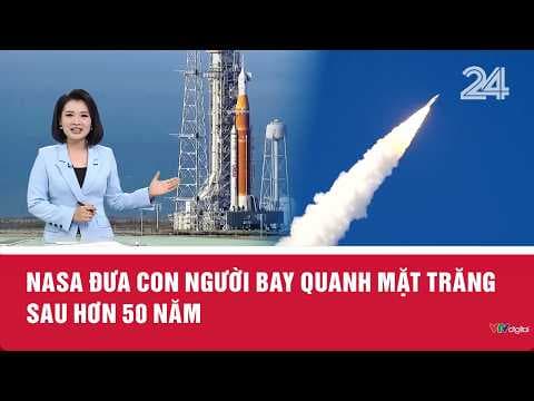 NASA đưa con người bay quanh Mặt trăng sau hơn 50 năm | VTV24