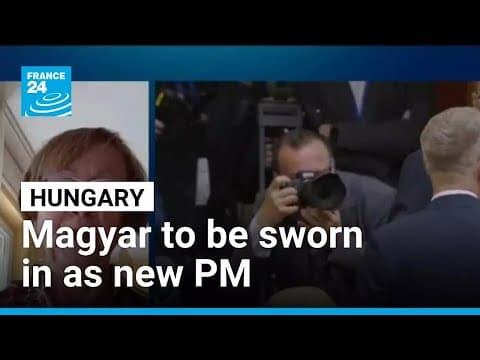 Hungary’s Magyar set to be sworn in as new prime minister • FRANCE 24 English