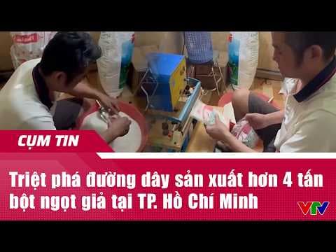 Triệt phá đường dây sản xuất hơn 4 tấn bột ngọt giả tại TP. Hồ Chí Minh | Cụm tin | VTV24