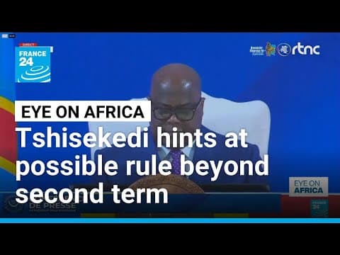 Tshisekedi hints at possible rule beyond second term • FRANCE 24 English