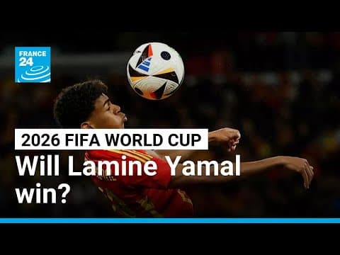 Will 2026 become the year of Lamine Yamal's first FIFA World Cup? • FRANCE 24 English