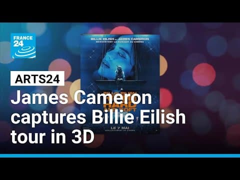 Backstage with Billie Eilish: James Cameron captures her tour in 3D • FRANCE 24 English