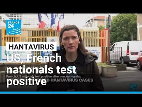 Hantavirus outbreak: US, French nationals test positive after evacuating ship • FRANCE 24 English