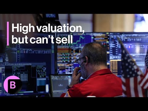 Markets in 3 Minutes: Soaring Stock Valuations, But Can't Sell