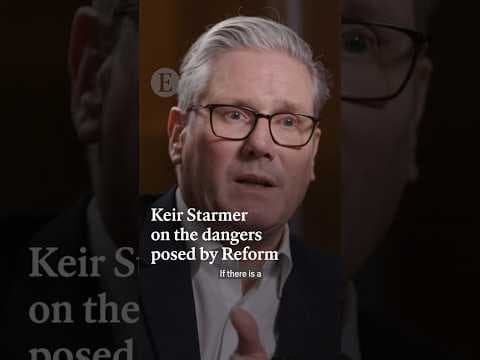 Keir Starmer on the dangers posed by Reform