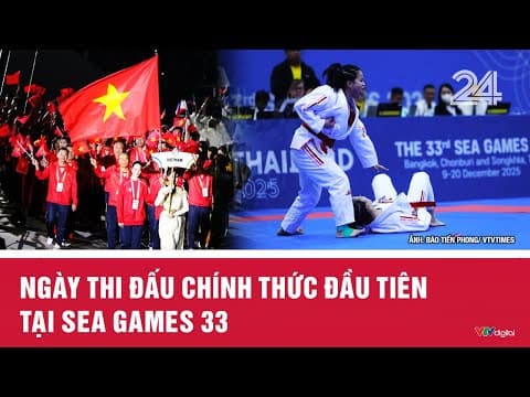Ngày thi đấu chính thức đầu tiên tại SEA Games 33 | VTV24