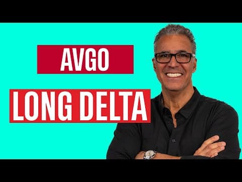 Long Delta in AVGO | Option Trades Today