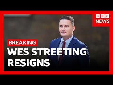 Wes Streeting resigns as health secretary, saying he has lost confidence in Keir Starmer | BBC News