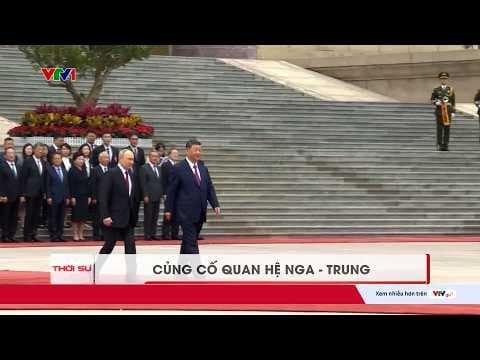 Củng cố quan hệ Nga - Trung | VTV24