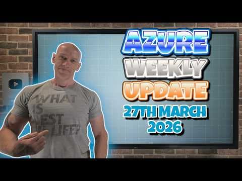 Azure Update 27th March 2026