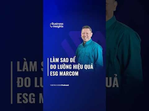 Làm sao để đo lường hiệu quả ESG MarCom? | Greennovate SS2 #9