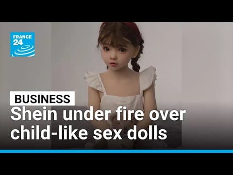 Shein bans sex dolls after France threatens to block market access • FRANCE 24 English
