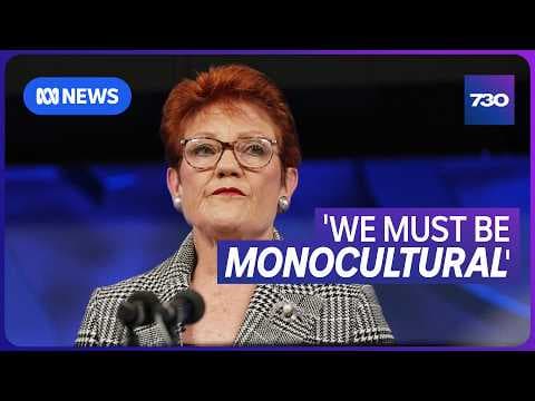 One Nation lays out vision for a 'monocultural' Australia | 7.30