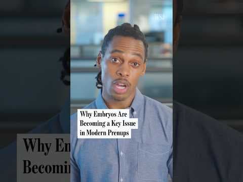 Why Embryos Are Becoming a Key Issue in Modern Prenups