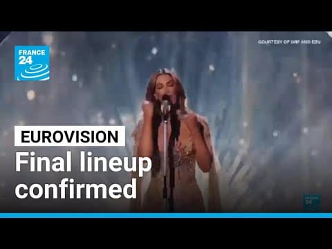 Eurovision final lineup confirmed after 5 more countries are sent packing • FRANCE 24 English