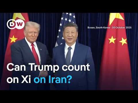 Xi and Trump face off over Iran war? | DW News