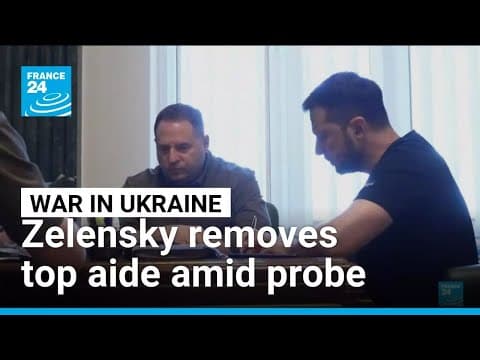 Zelensky removes top aide and negotiator after anti-graft raids • FRANCE 24 English