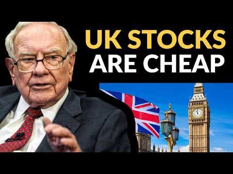 Warren Buffett: Why You Should Own UK Stocks