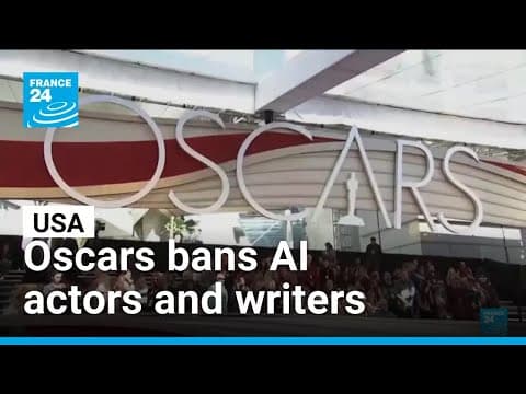 Oscars bans AI actors and writers • FRANCE 24 English